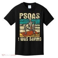 Psoas I Was Saying Massage Therapist Therapy Lmt Masseuse Kids T-Shirt thumb 0