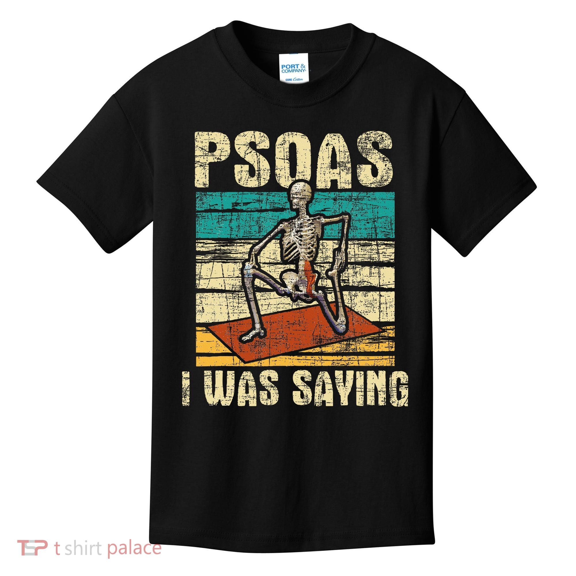 Psoas I Was Saying Massage Therapist Therapy Lmt Masseuse Kids T-Shirt