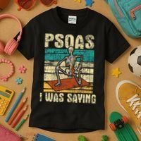 Psoas I Was Saying Massage Therapist Therapy Lmt Masseuse Kids T-Shirt thumb 3