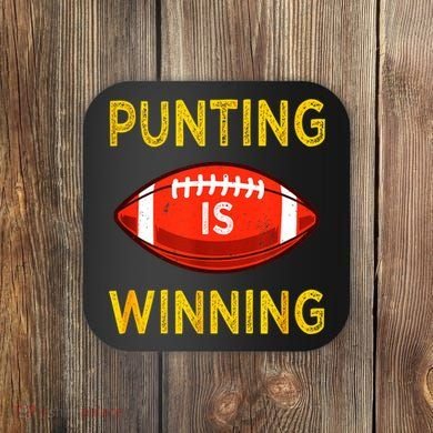 Punting Is Winning Coaster