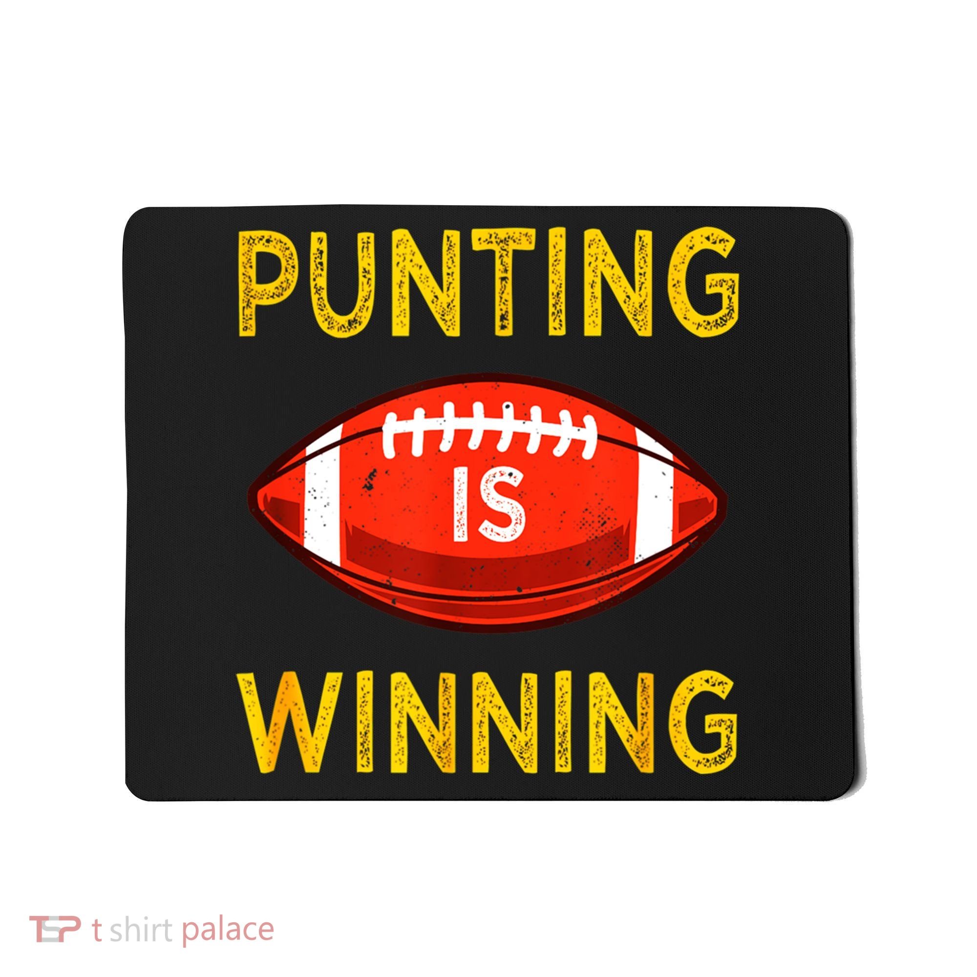 Punting Is Winning Mousepad