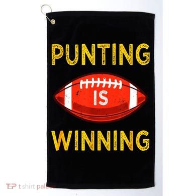 Punting Is Winning Golf Towel