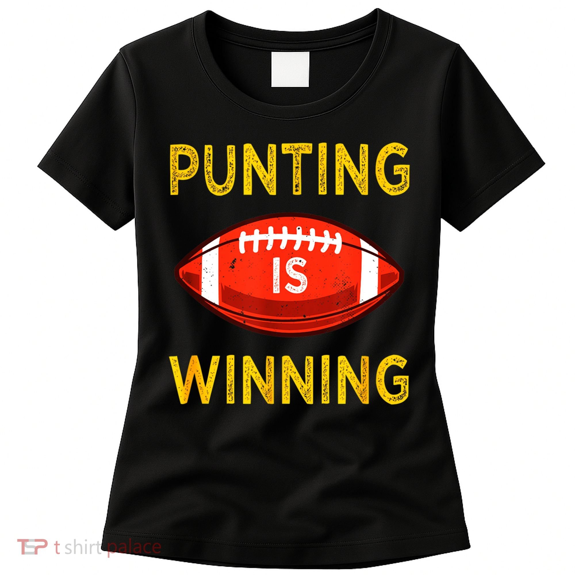 Punting Is Winning Women's T-Shirt
