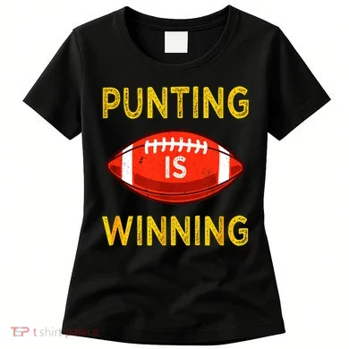 Punting Is Winning Women's T-Shirt