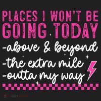 Places I Won't Be Going Today Women's Sweatshirt thumb 2