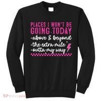 Places I Won't Be Going Today Sweatshirt thumb 0