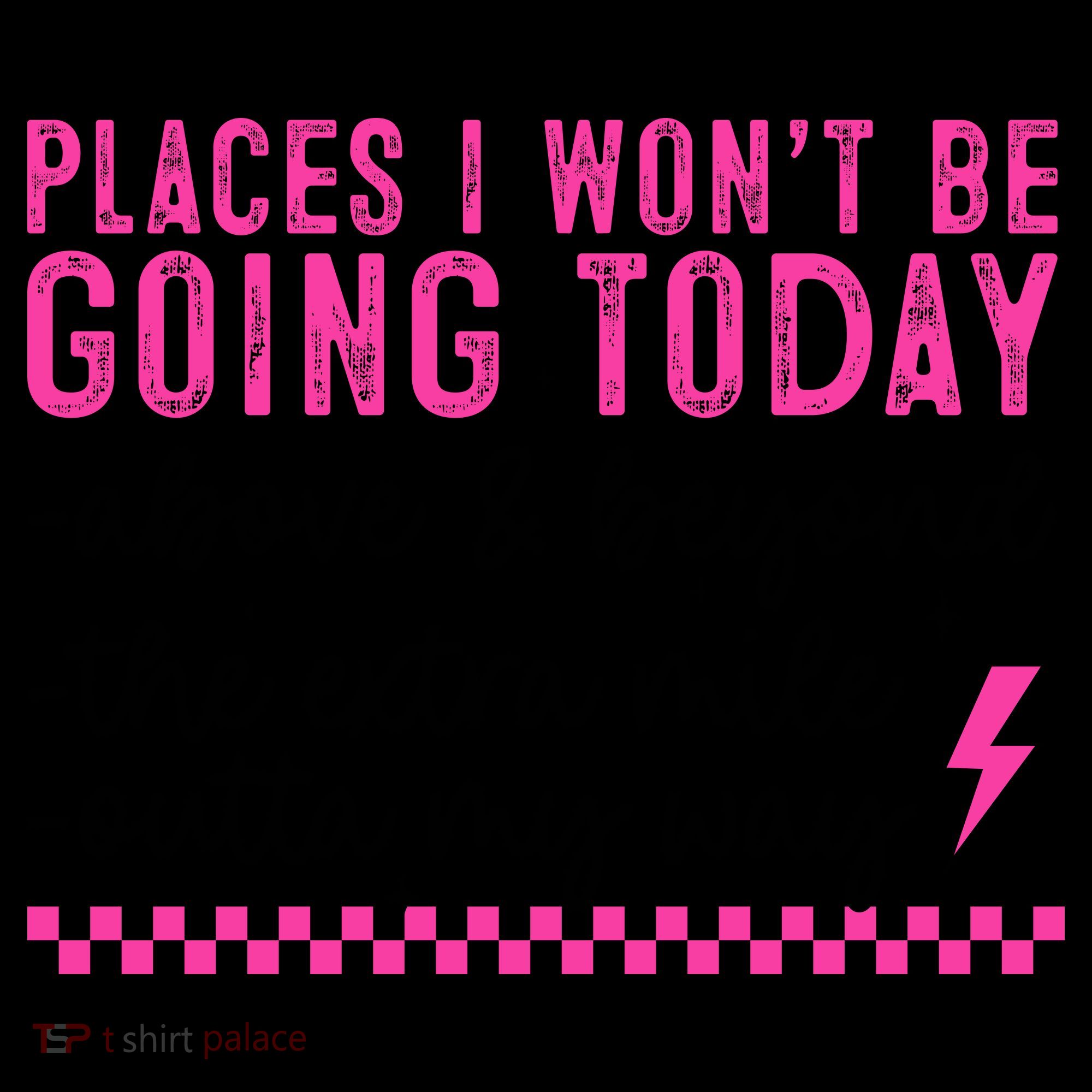 Places I Won't Be Going Today Coffee Mug