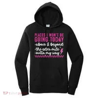 Places I Won't Be Going Today Women's Hoodie thumb 0