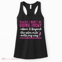 Places I Won't Be Going Today Women's Tank Top thumb 0