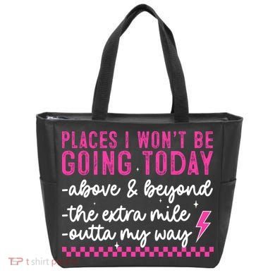 Places I Won't Be Going Today Tote Bag