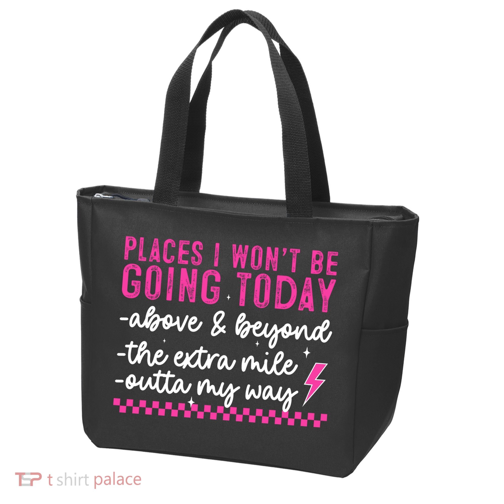 Places I Won't Be Going Today Tote Bag