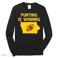 Punting Is Winning Iowa Football Long Sleeve Shirt thumb 0