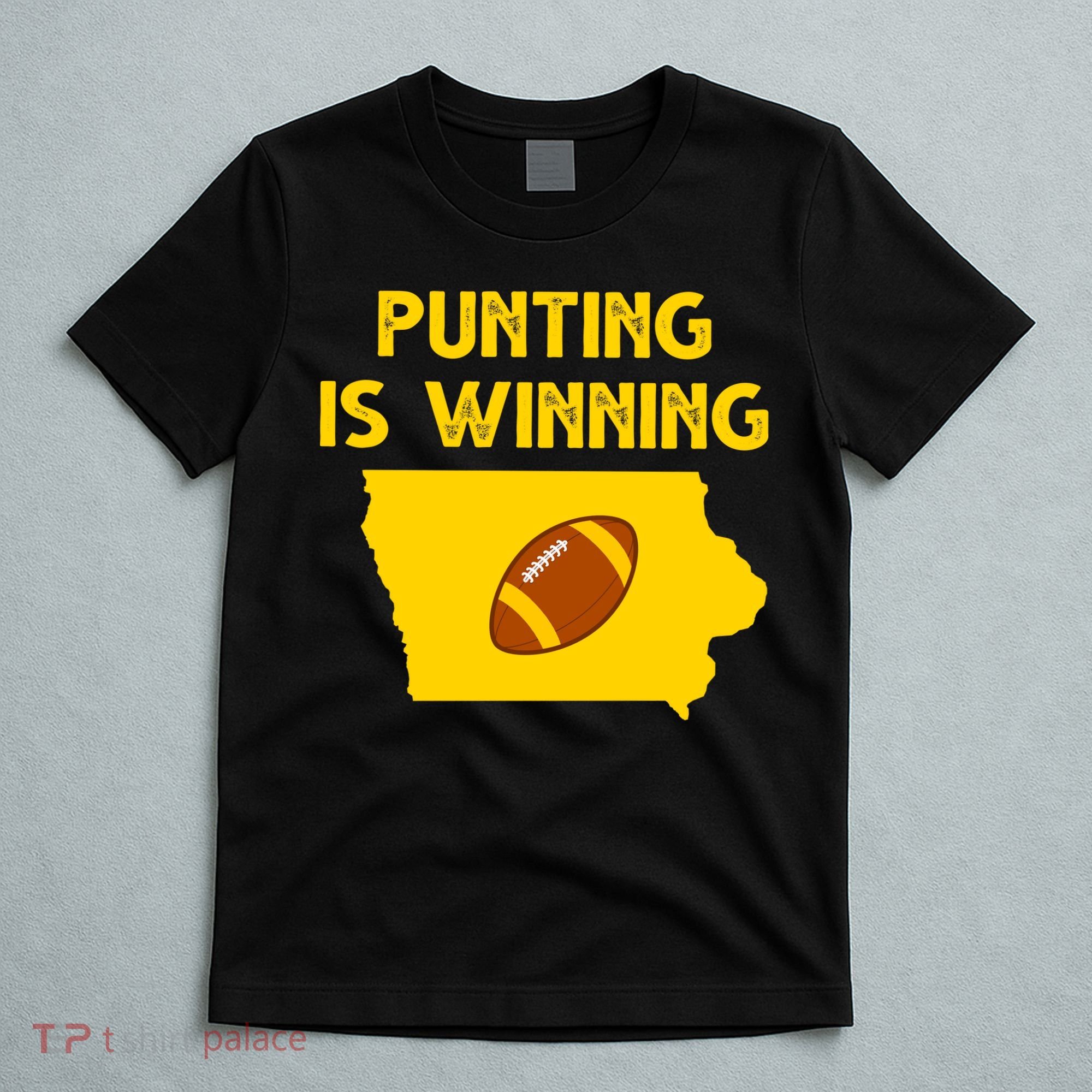 Punting Is Winning Iowa Football T-Shirt