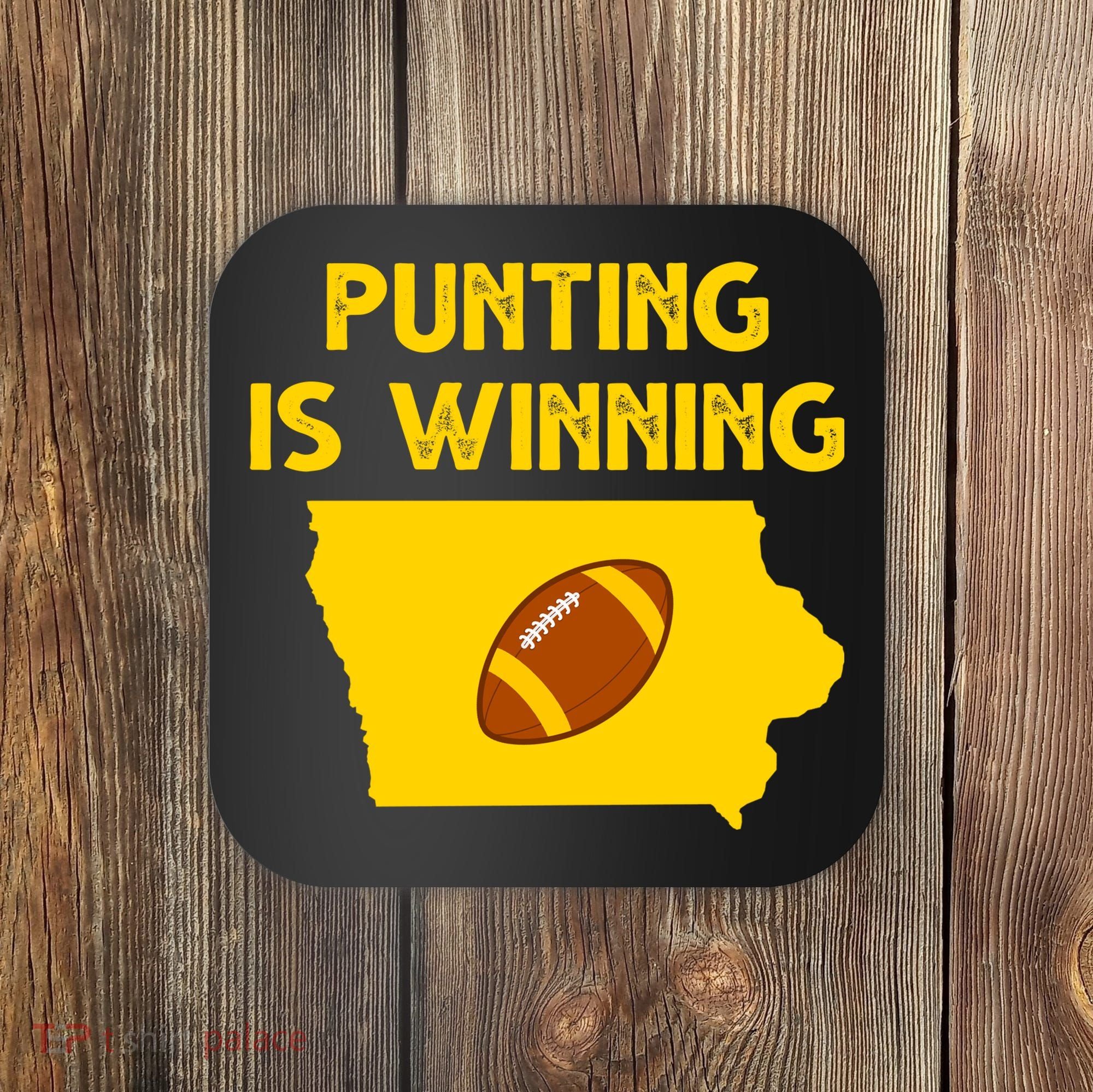 Punting Is Winning Iowa Football Coaster