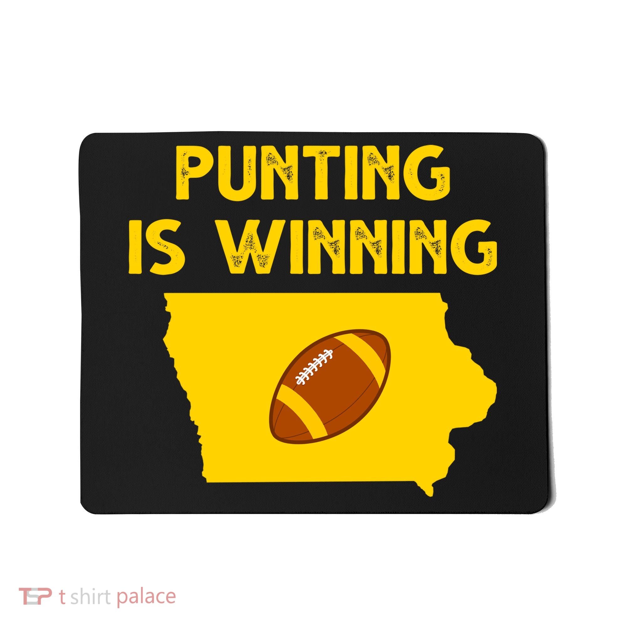 Punting Is Winning Iowa Football Mousepad