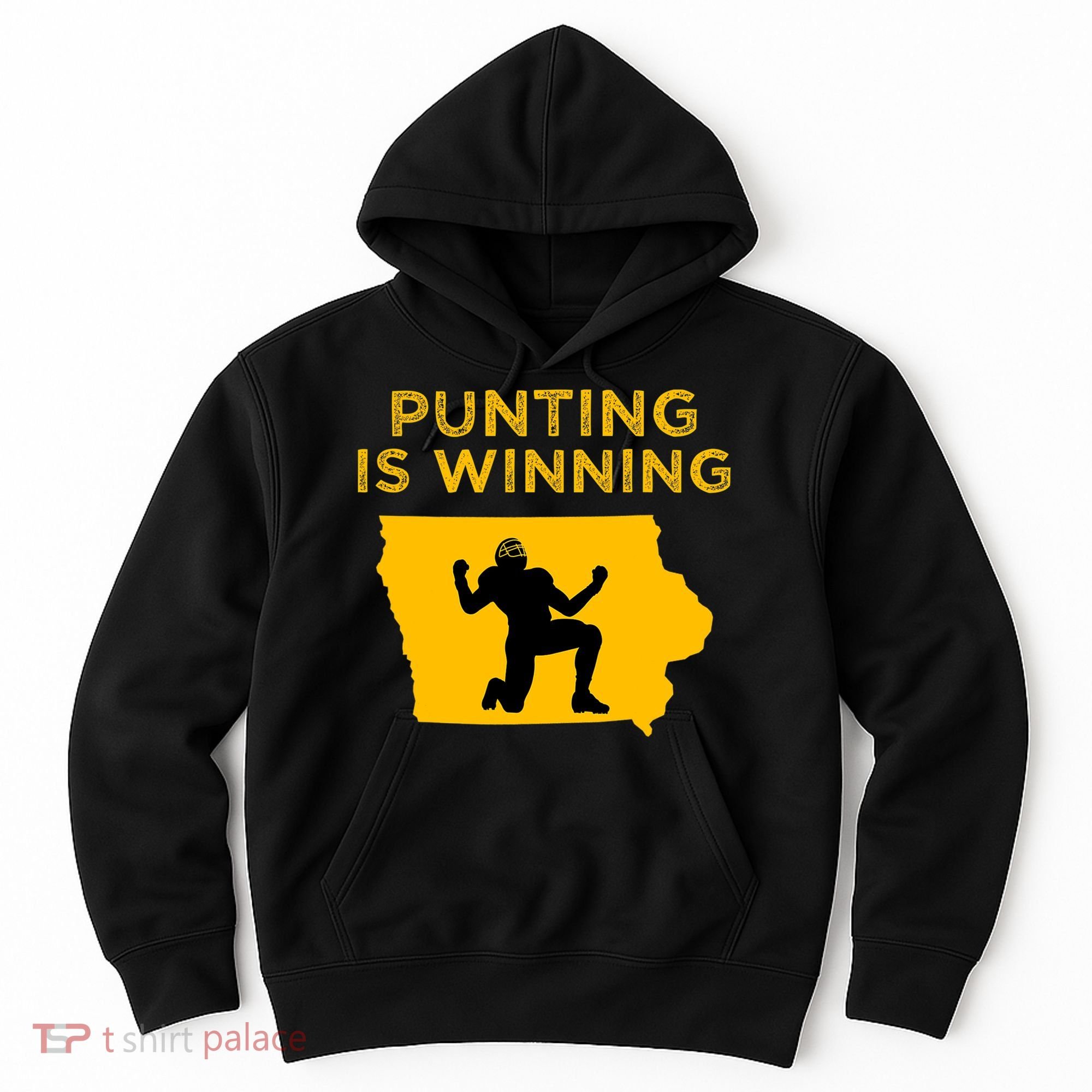 Punting Is Winning Iowa I Cheer For The Punter Hoodie