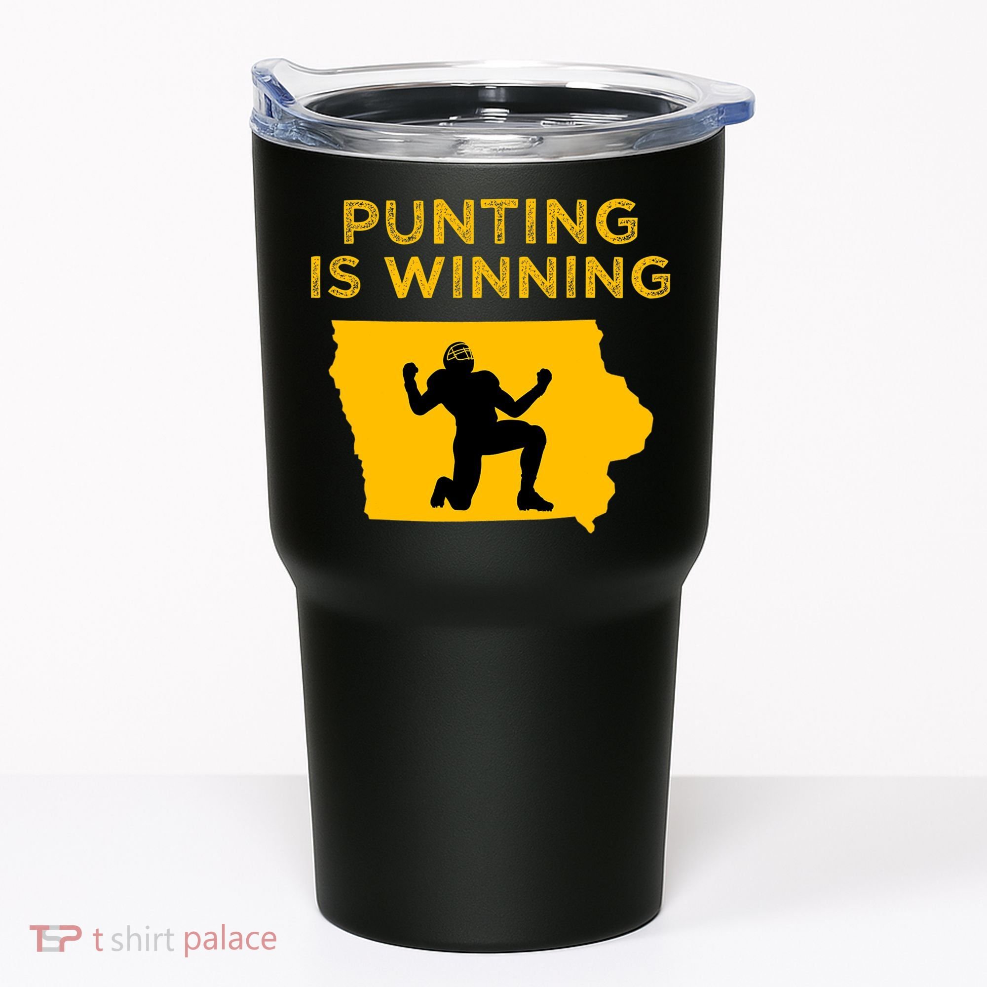 Punting Is Winning Iowa I Cheer For The Punter Tumbler