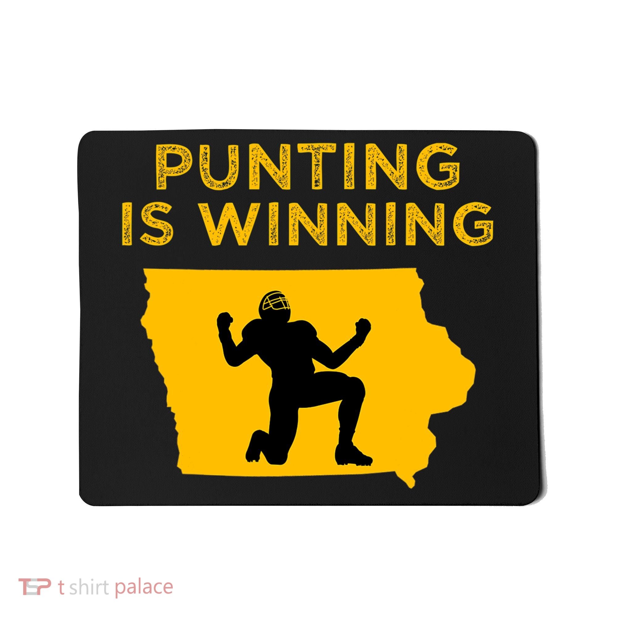 Punting Is Winning Iowa I Cheer For The Punter Mousepad