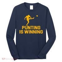 Punting Is Winning Football Lover Long Sleeve Shirt thumb 0