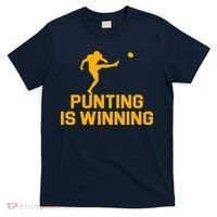 Punting Is Winning Football Lover T-Shirt thumb 0