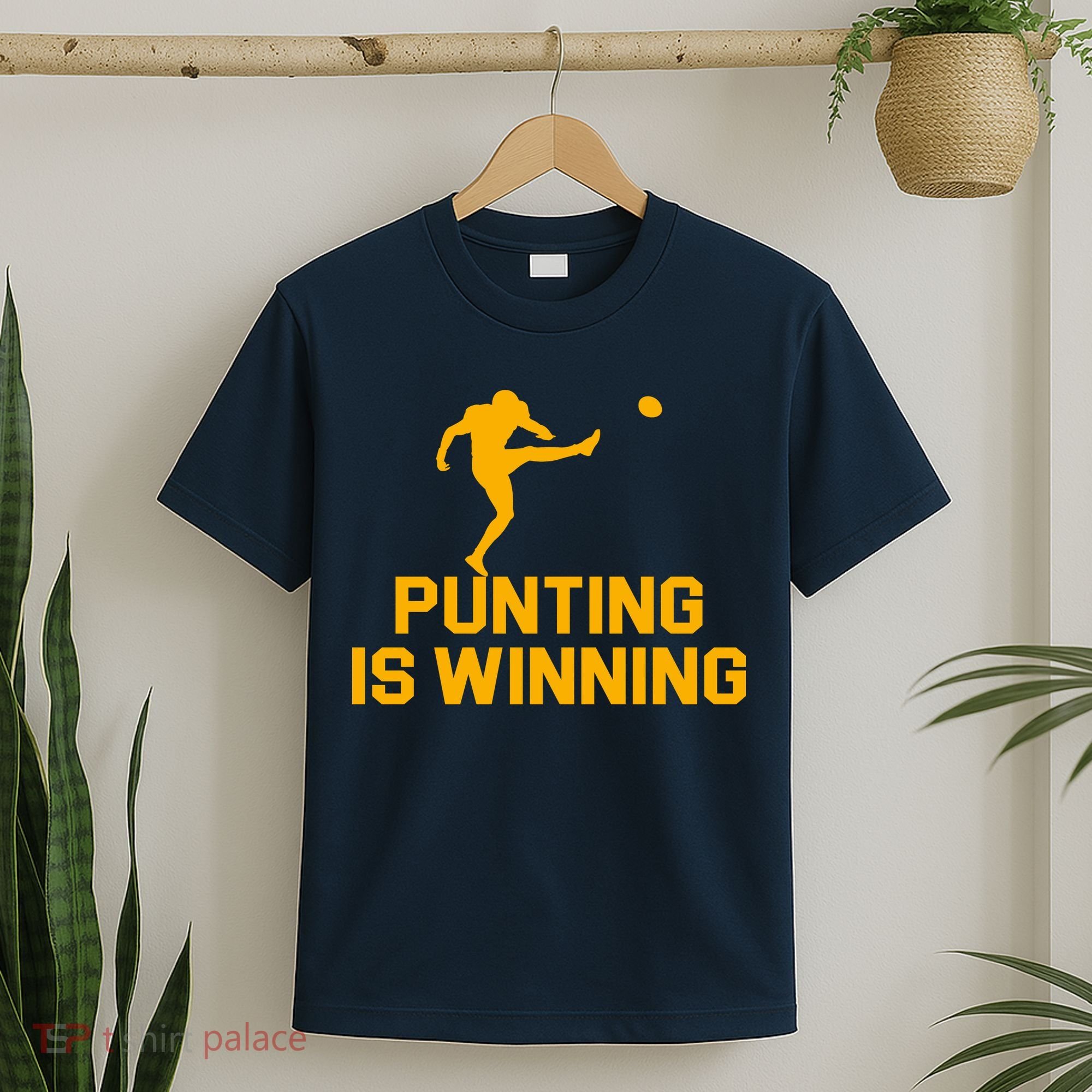 Punting Is Winning Football Lover T-Shirt
