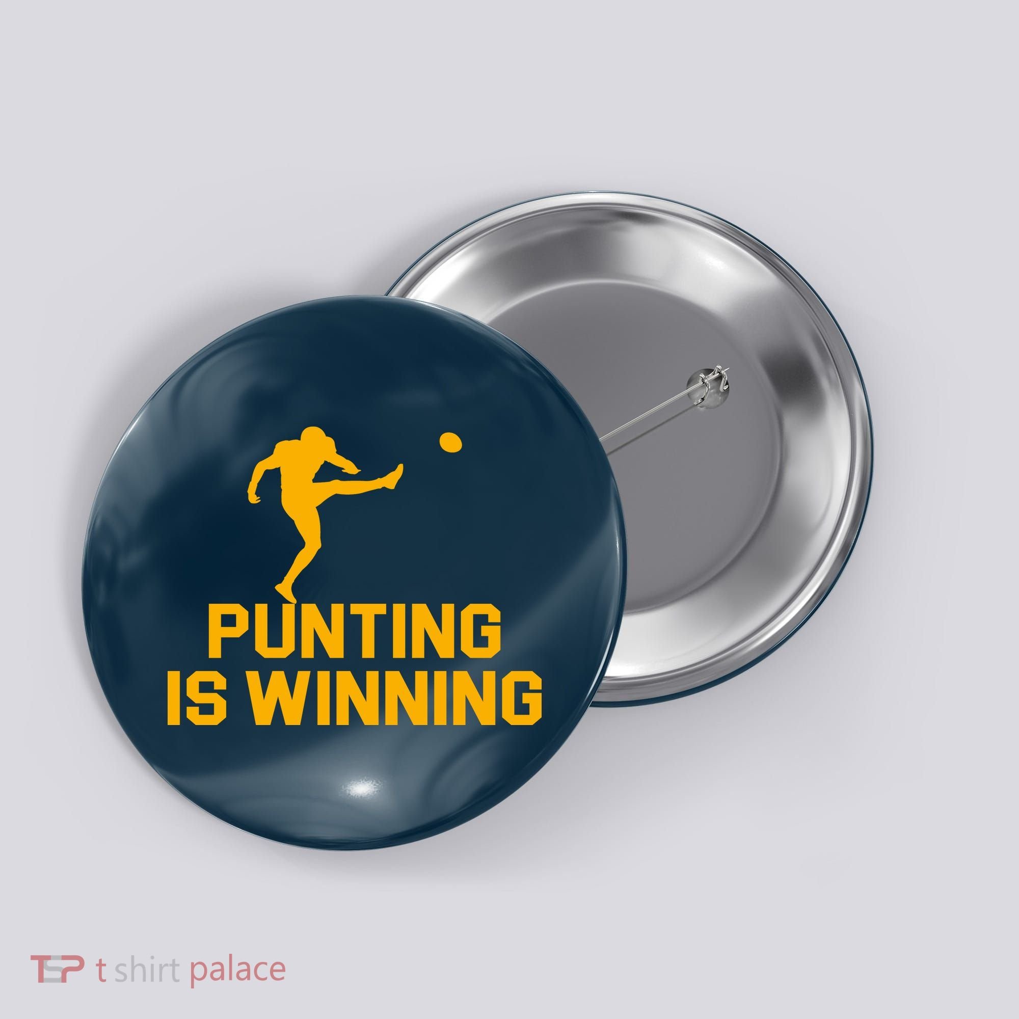Punting Is Winning Football Lover Button
