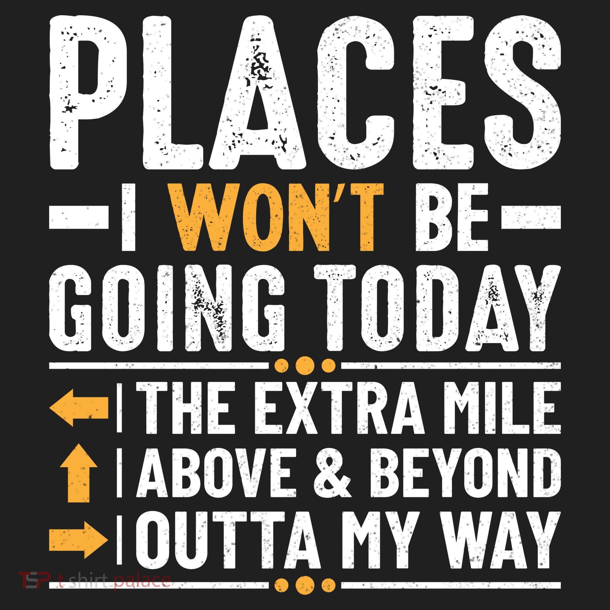Places I Won't Be Going Today The Extra Mile Funny Women's Sweatshirt