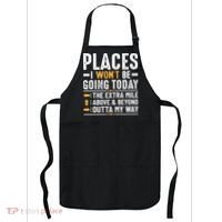 Places I Won't Be Going Today The Extra Mile Funny Apron thumb 0