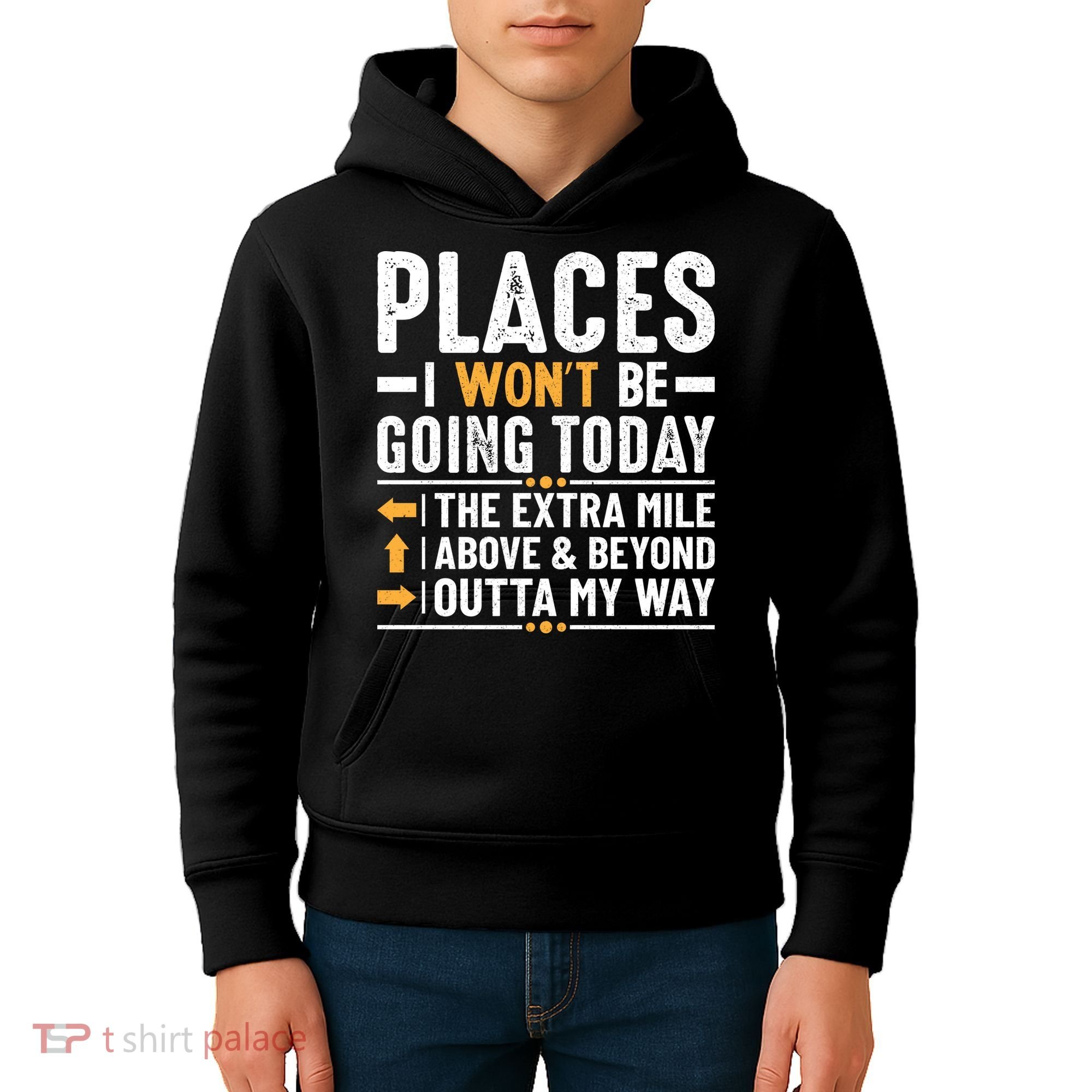 Places I Won't Be Going Today The Extra Mile Funny Kids Hoodie