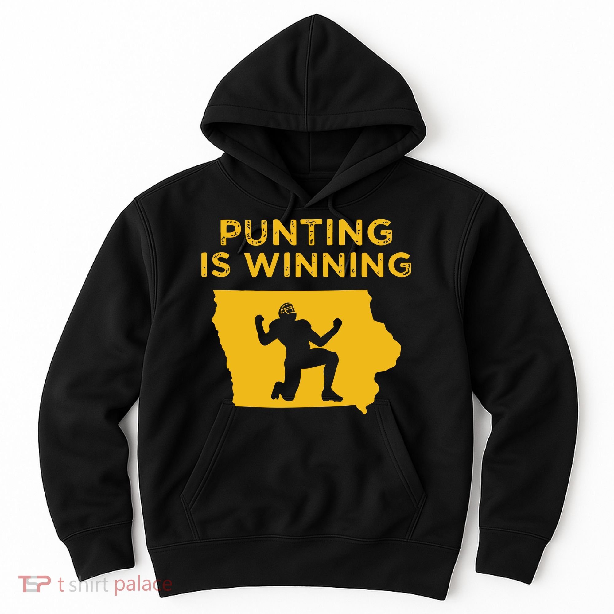 Punting Is Winning Iowa I Cheer For The Punter Hoodie