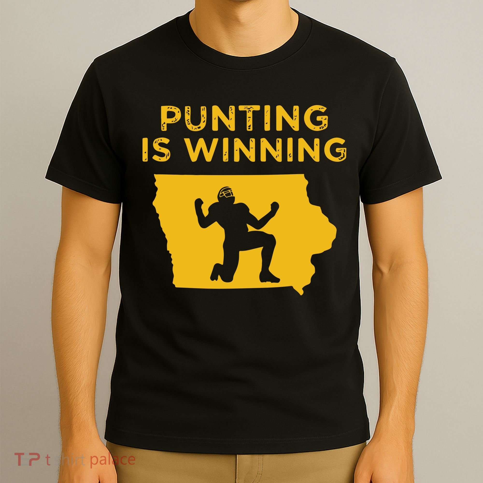 Punting Is Winning Iowa I Cheer For The Punter T-Shirt