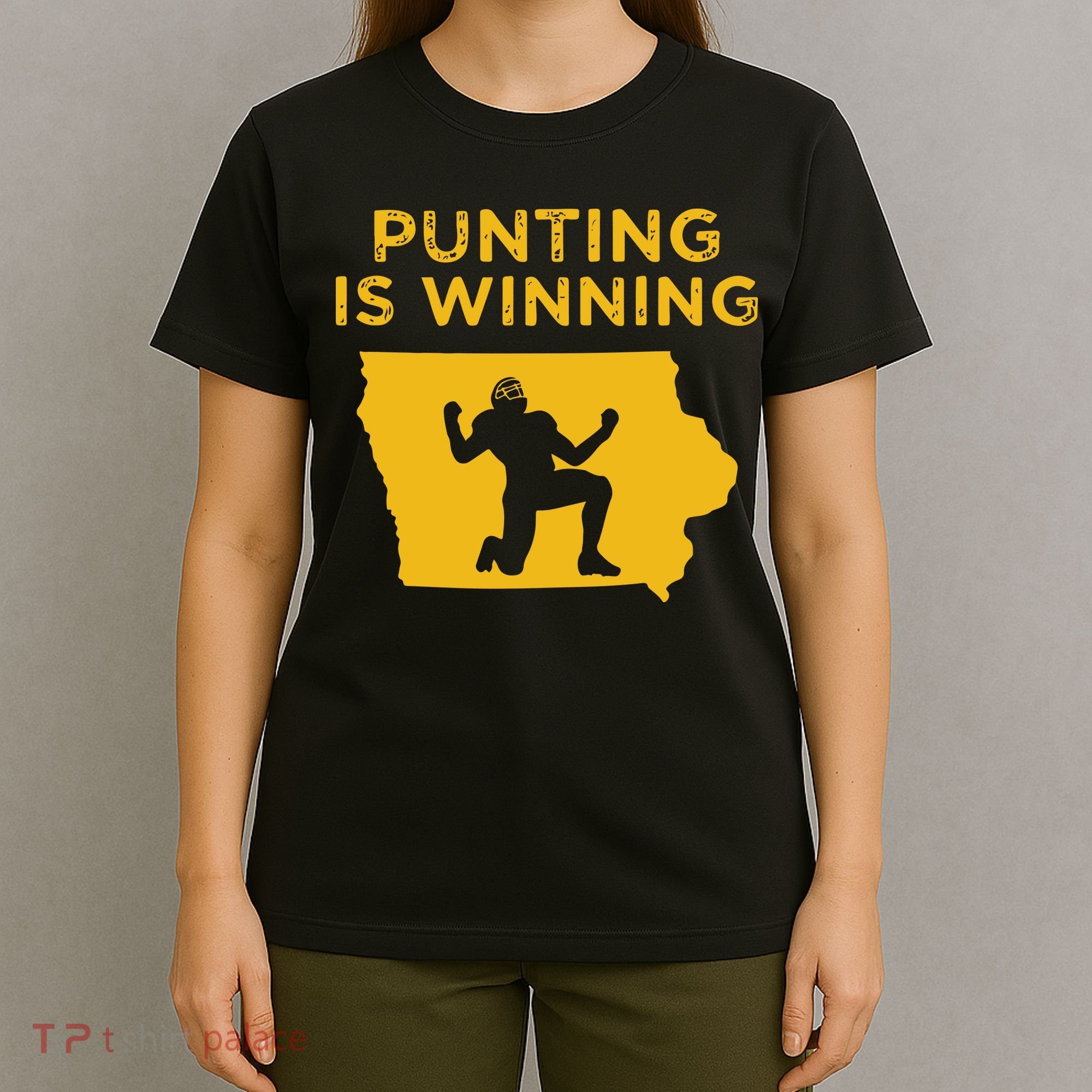Punting Is Winning Iowa I Cheer For The Punter T-Shirt