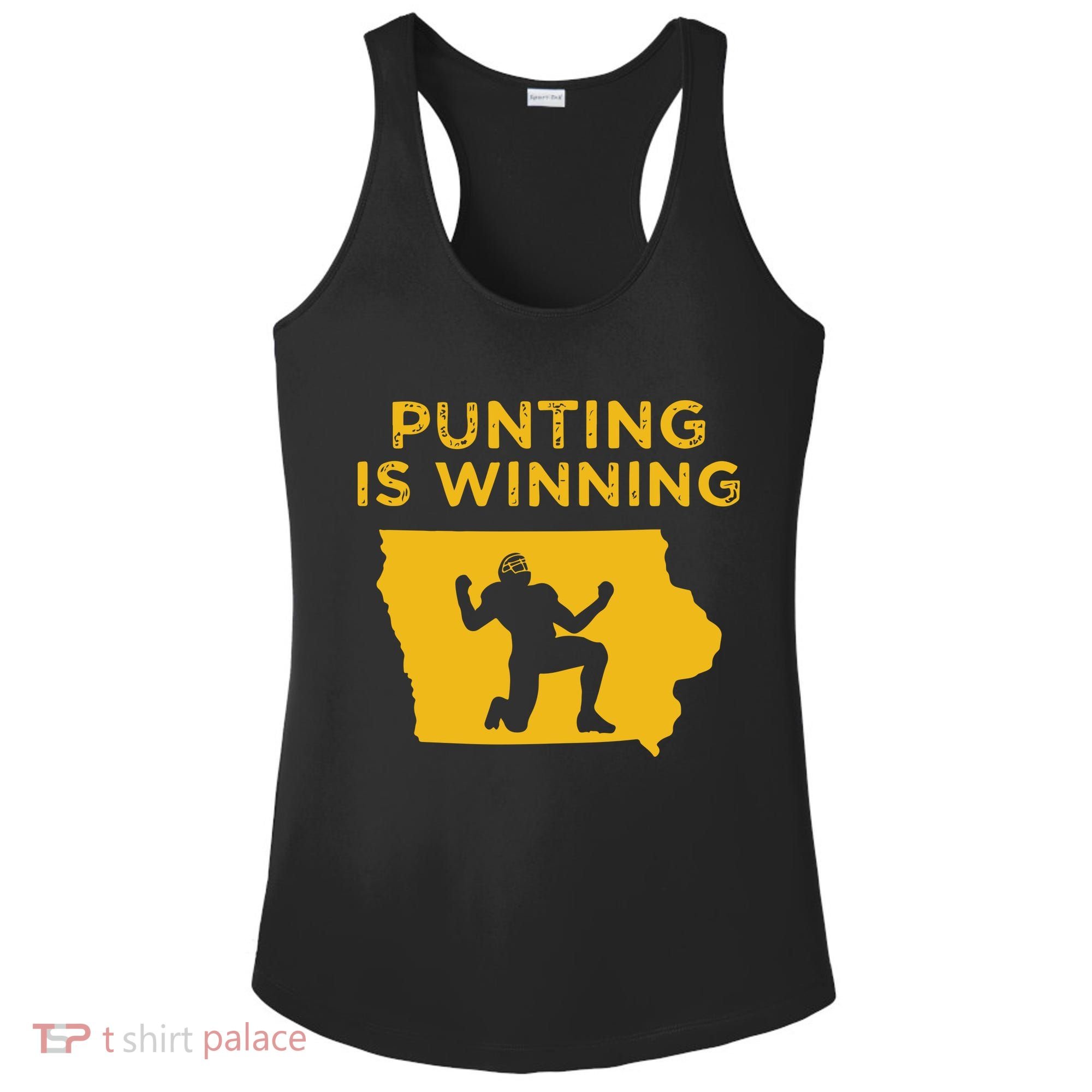 Punting Is Winning Iowa I Cheer For The Punter Ladies PosiCharge Competitor Racerback Tank
