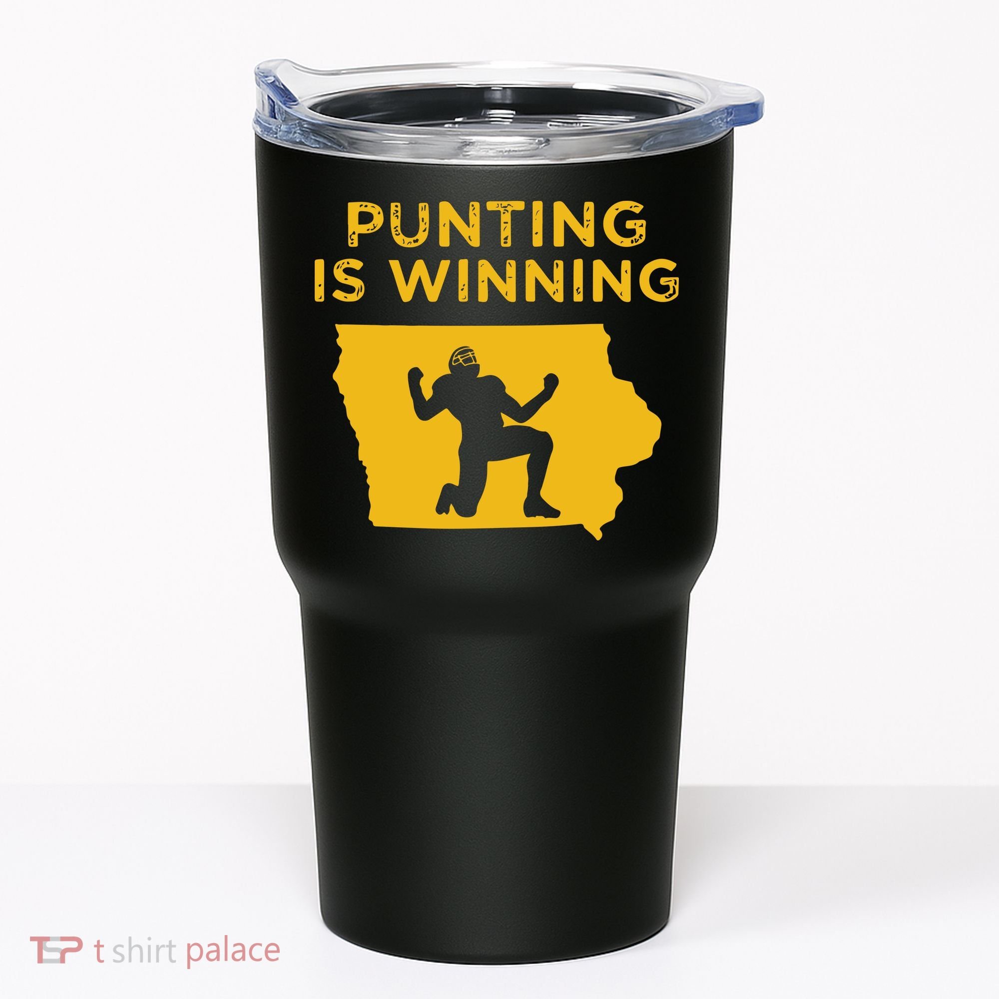 Punting Is Winning Iowa I Cheer For The Punter Tumbler