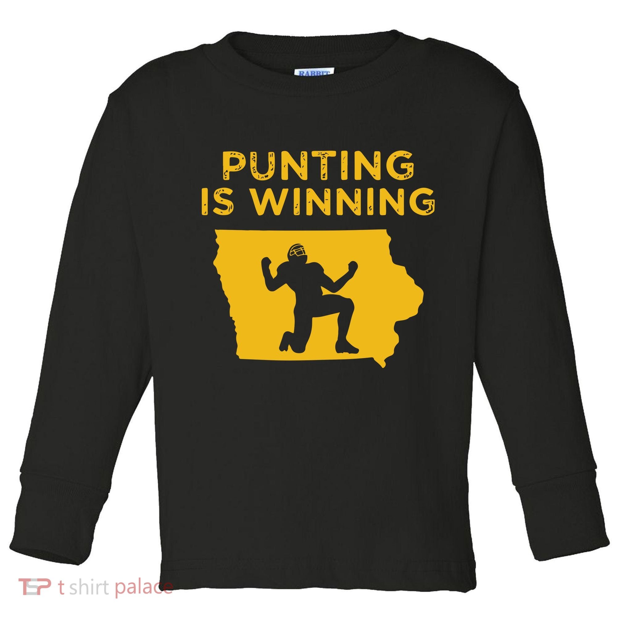 Punting Is Winning Iowa I Cheer For The Punter Toddler Long Sleeve Shirt