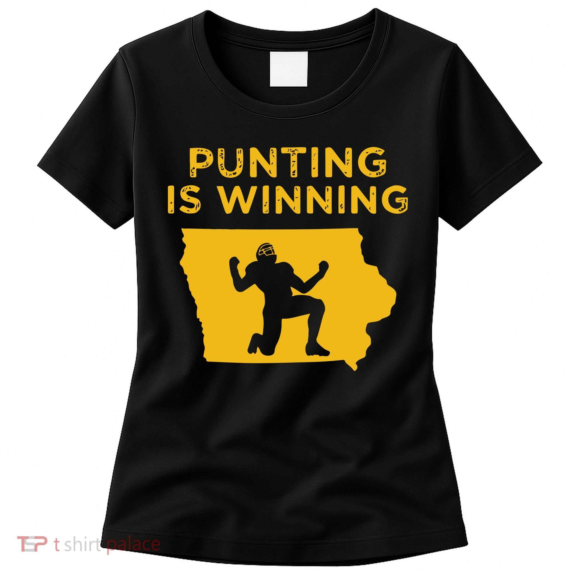 Punting Is Winning Iowa I Cheer For The Punter Women's T-Shirt