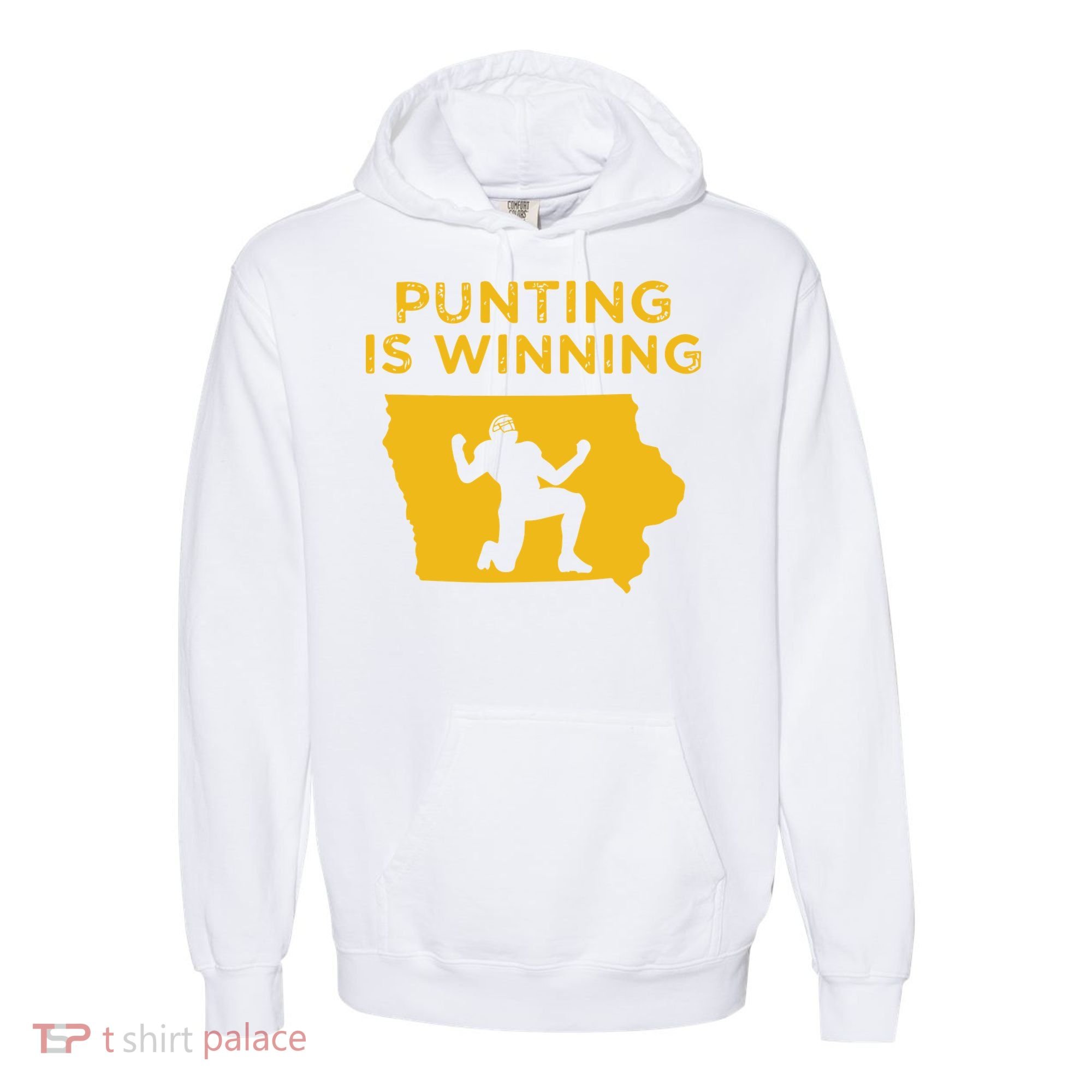 Punting Is Winning Iowa I Cheer For The Punter Comfort Colors Garment-Dyed Hooded Sweatshirt