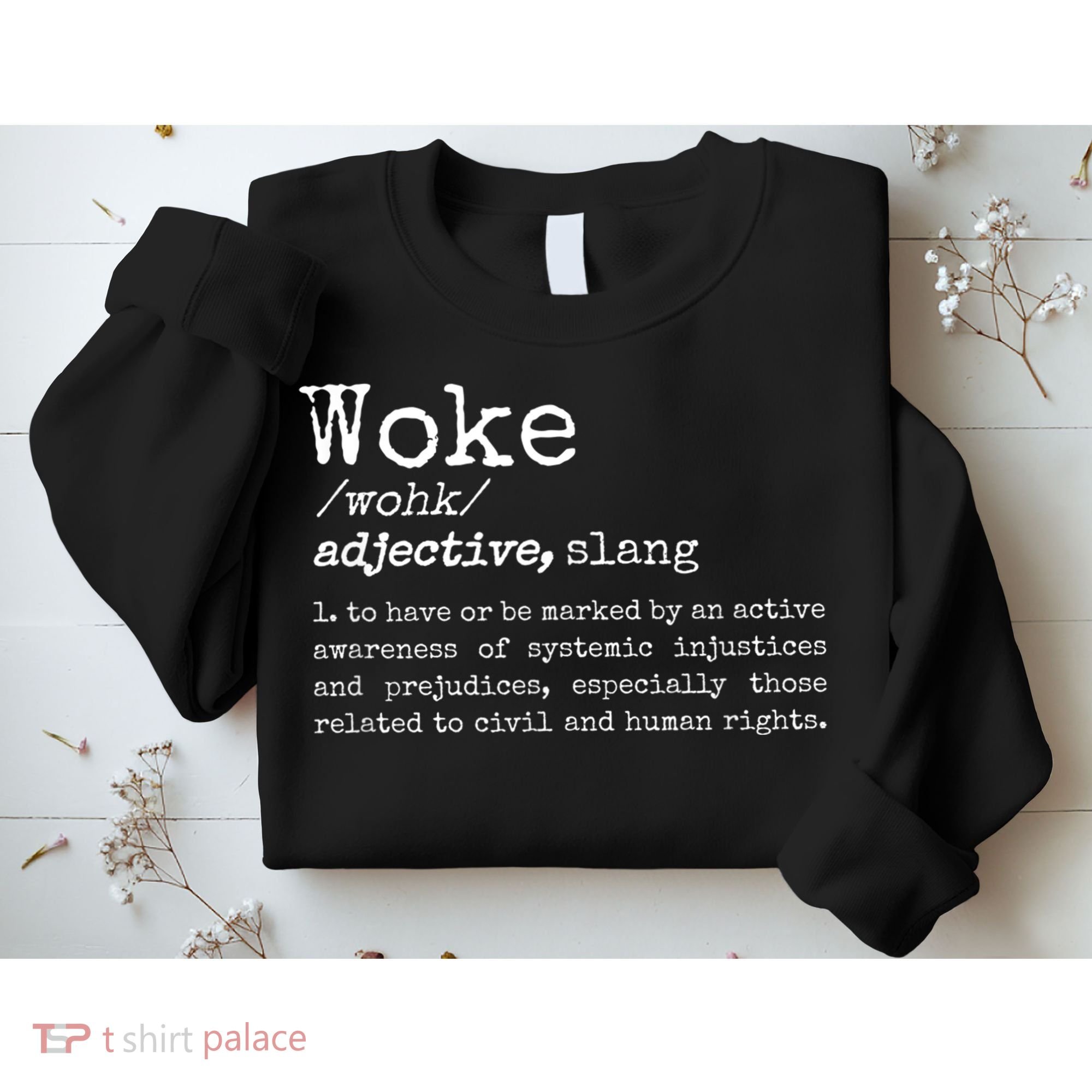 Politically Informed Woke Meaning Dictionary Definition Woke Sweatshirt