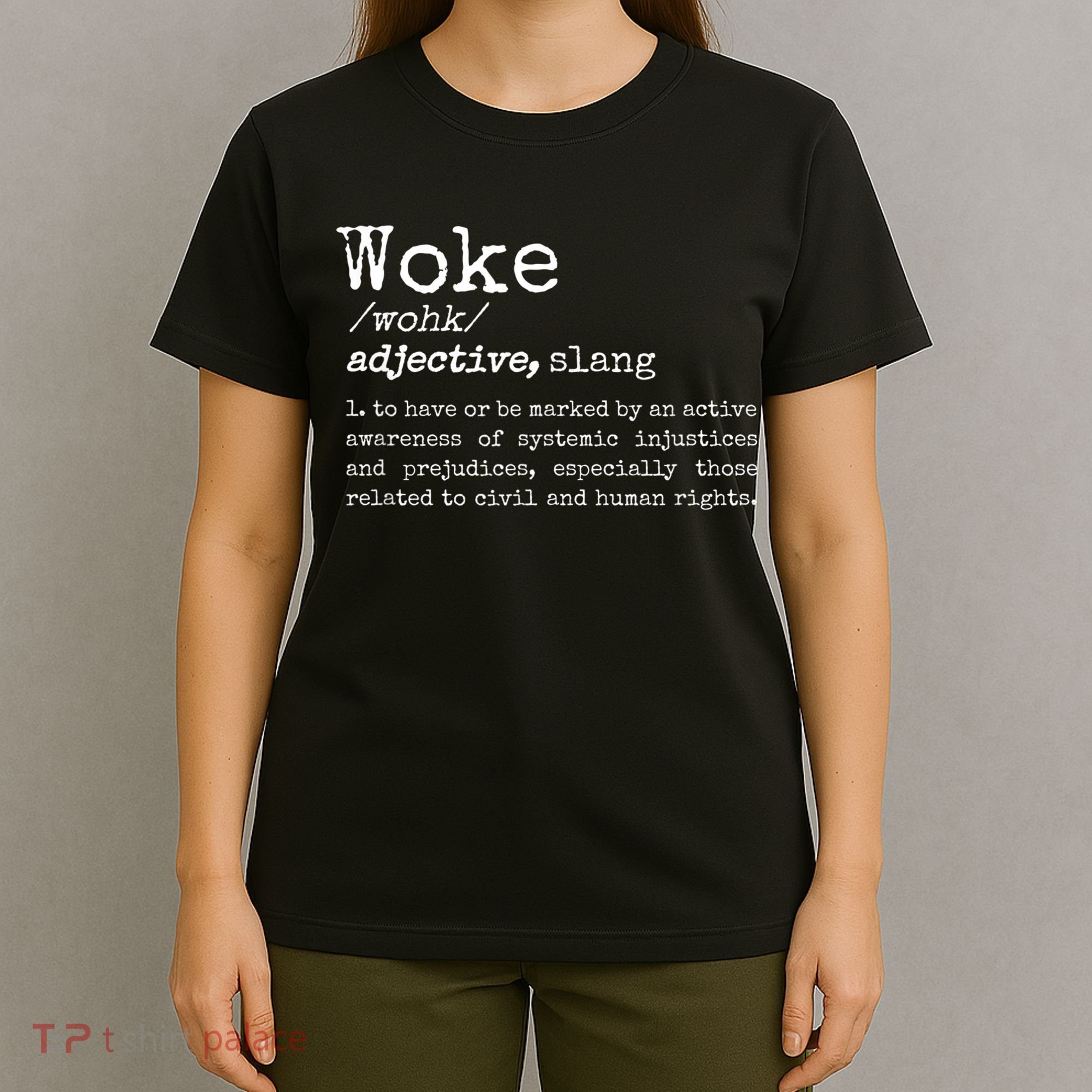 Politically Informed Woke Meaning Dictionary Definition Woke T-Shirt