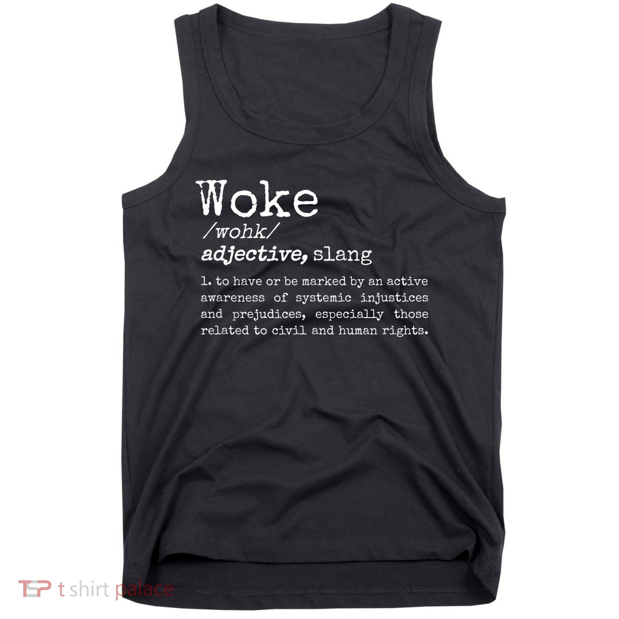 Politically Informed Woke Meaning Dictionary Definition Woke Tank Top