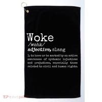 Politically Informed Woke Meaning Dictionary Definition Woke Golf Towel thumb 0