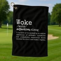 Politically Informed Woke Meaning Dictionary Definition Woke Golf Towel thumb 1