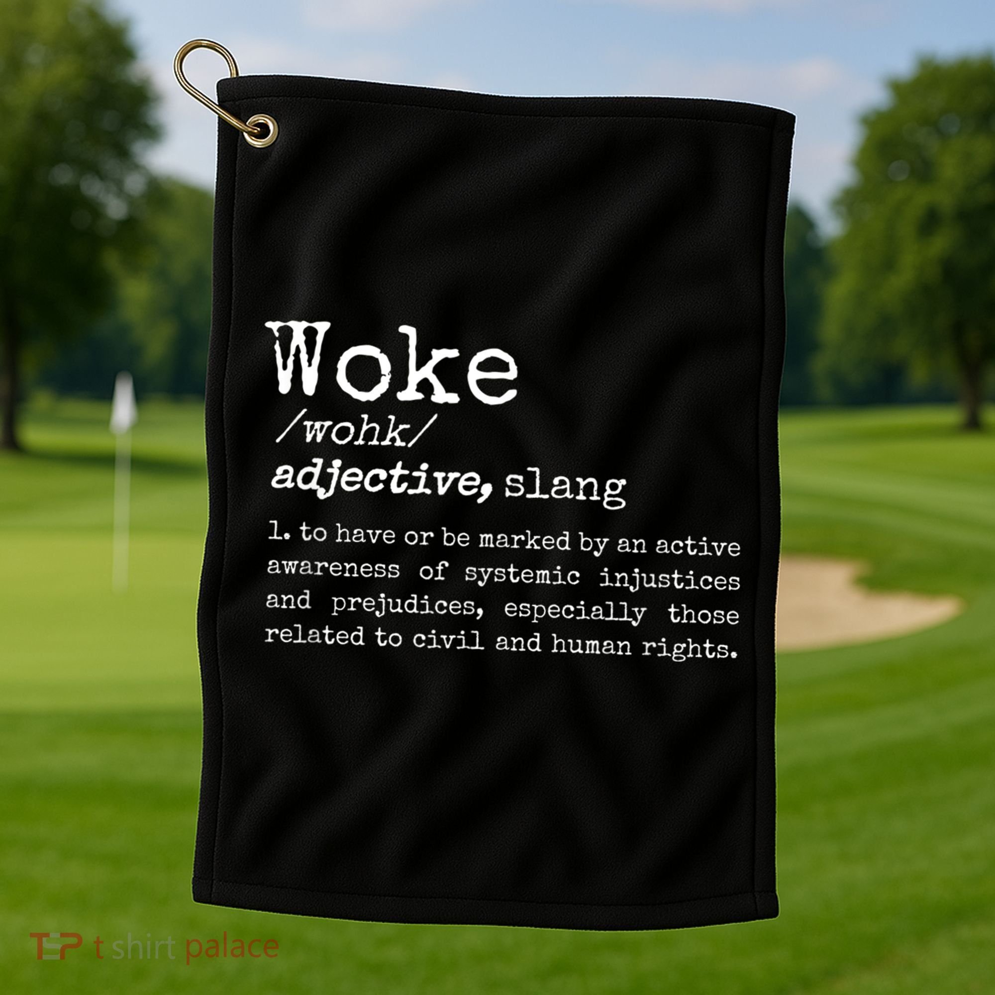 Politically Informed Woke Meaning Dictionary Definition Woke Golf Towel