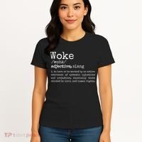 Politically Informed Woke Meaning Dictionary Definition Woke Women's T-Shirt thumb 4