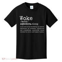 Politically Informed Woke Meaning Dictionary Definition Woke Kids T-Shirt thumb 0