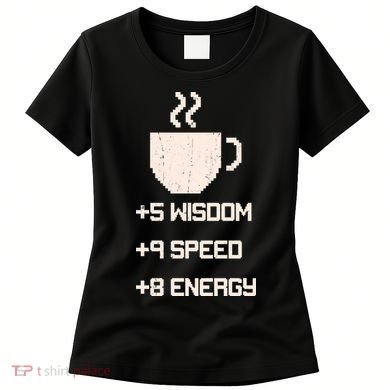 Pixel Coffee Power Up Wisdom Speed Energy Women's T-Shirt