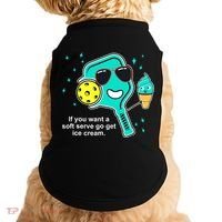 Pickleball If You Want A Soft Serve Go Get Ice Cream Funny Doggie Tank thumb 0
