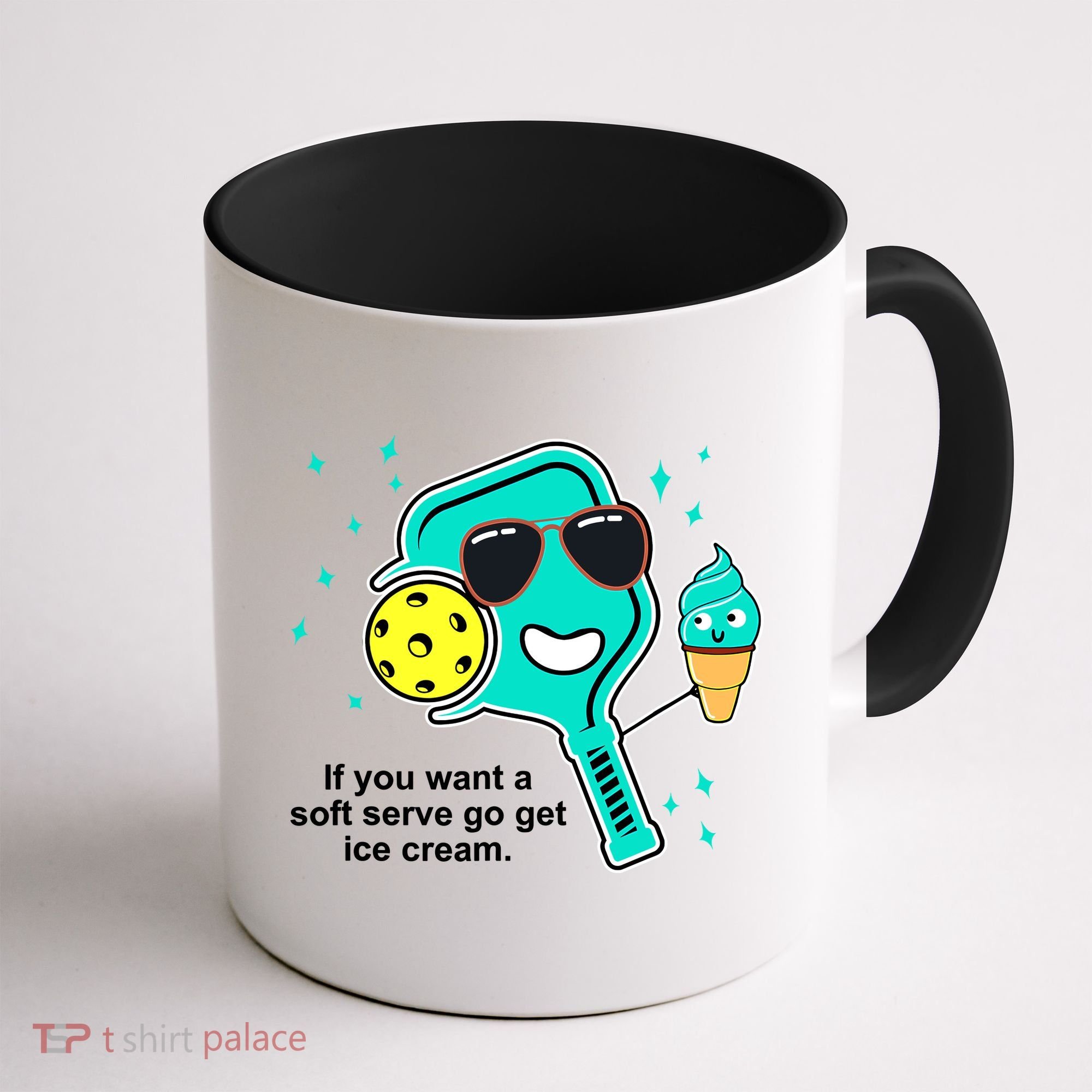 Pickleball If You Want A Soft Serve Go Get Ice Cream Funny Coffee Mug
