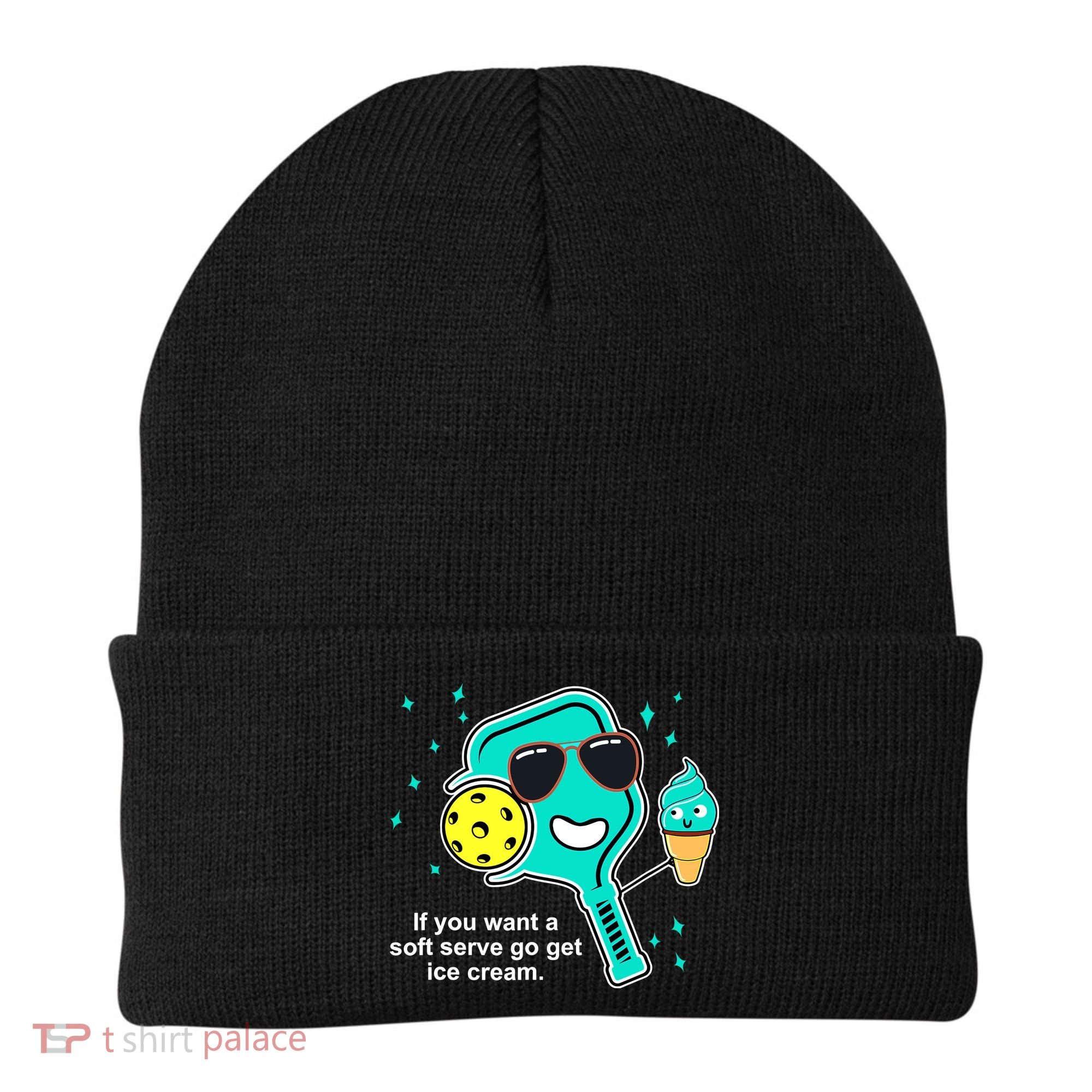 Pickleball If You Want A Soft Serve Go Get Ice Cream Funny Beanie