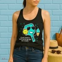 Pickleball If You Want A Soft Serve Go Get Ice Cream Funny Women's Tank Top thumb 2